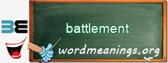 WordMeaning blackboard for battlement